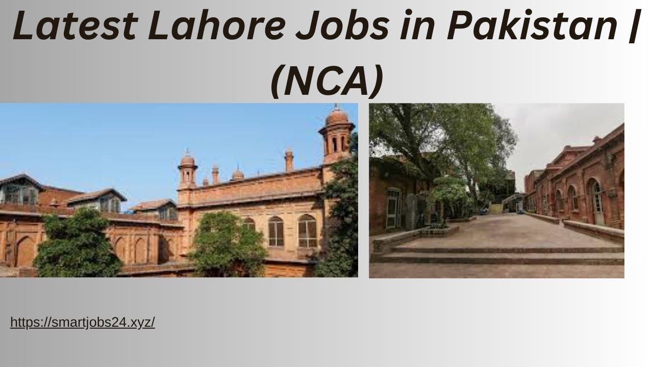 Latest Lahore Jobs in Pakistan | (NCA)